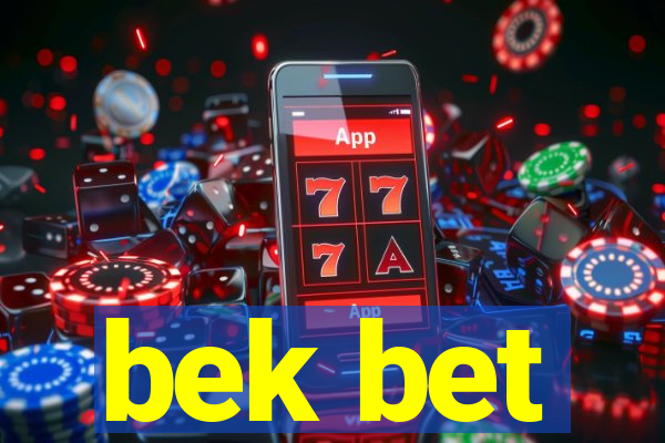 bek bet